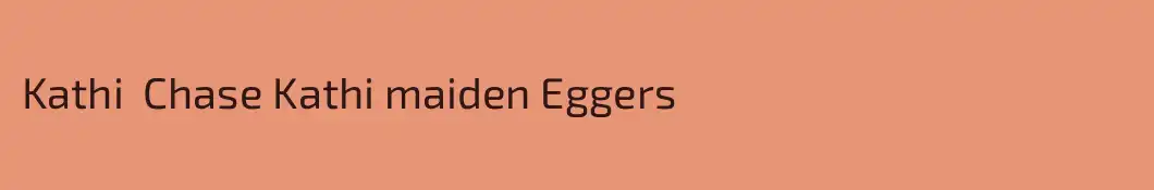 Kathi  Chase Kathi maiden Eggers